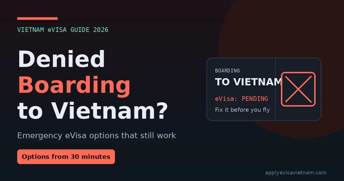 Denied Boarding to Vietnam? Emergency eVisa Options (2026)