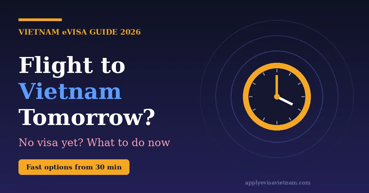 Flight to Vietnam Tomorrow but No Visa? What to Do (2026)